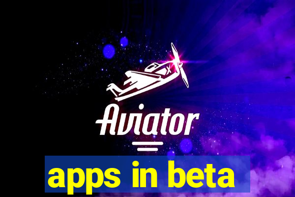 apps in beta