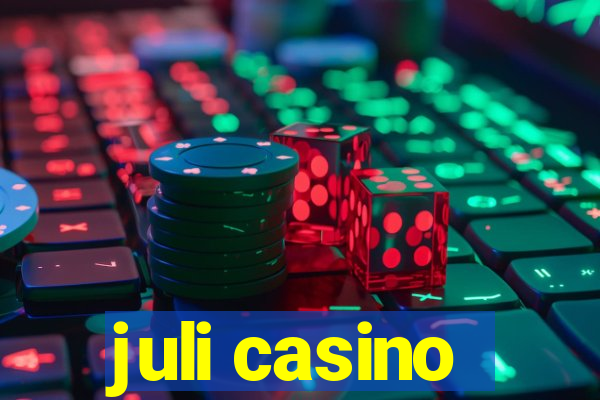 juli casino