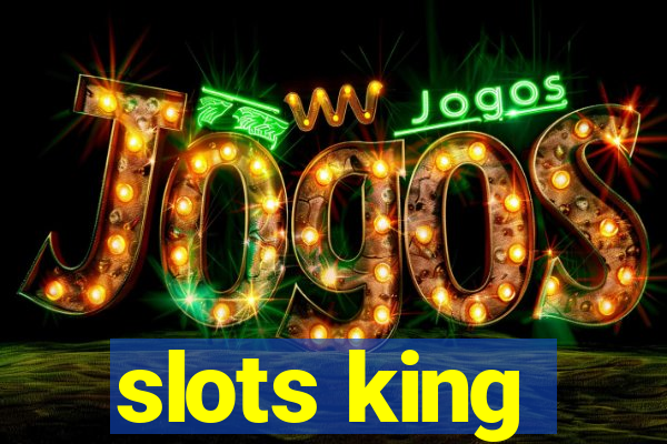 slots king