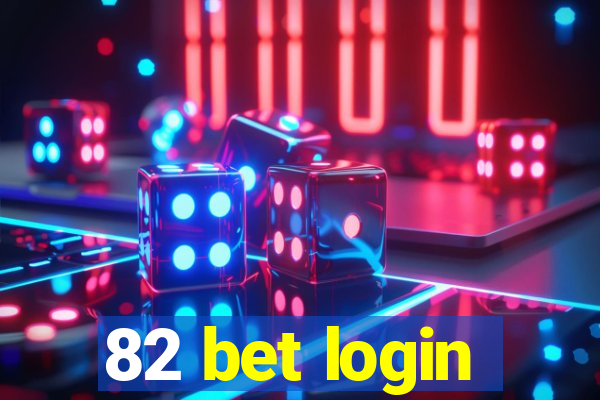 82 bet login