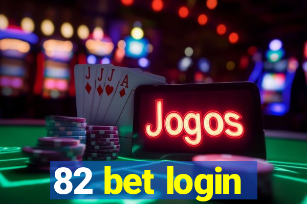 82 bet login