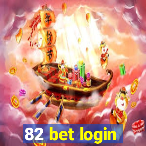 82 bet login