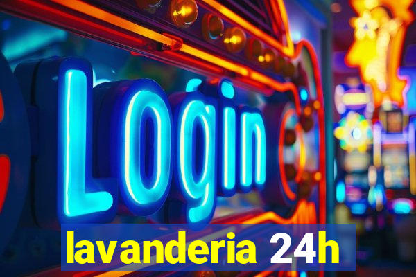 lavanderia 24h