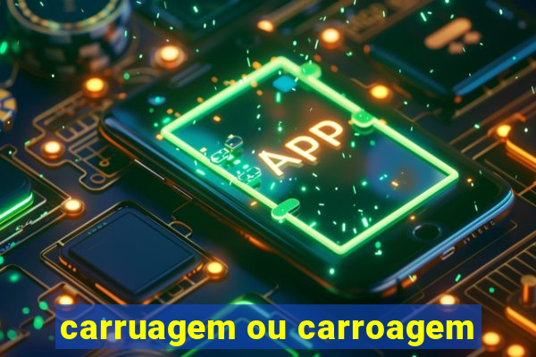 carruagem ou carroagem