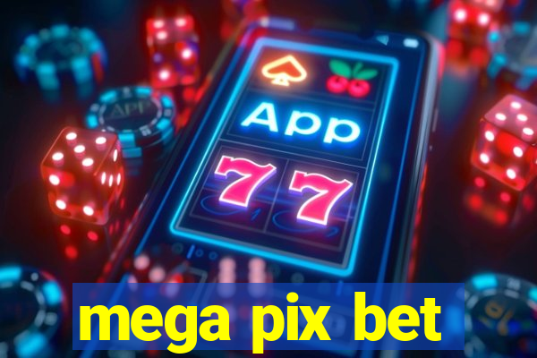 mega pix bet