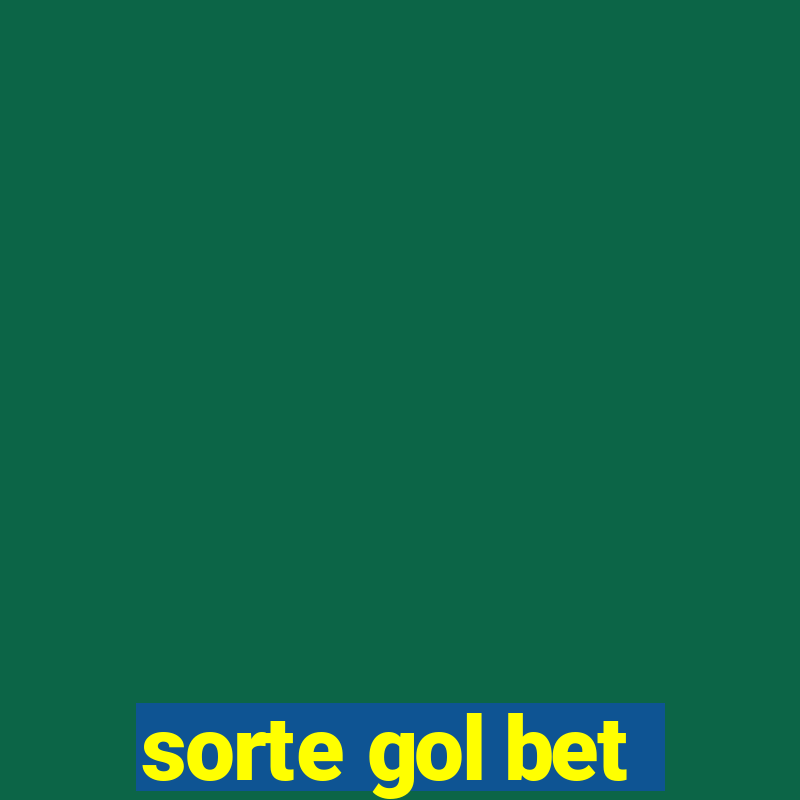 sorte gol bet