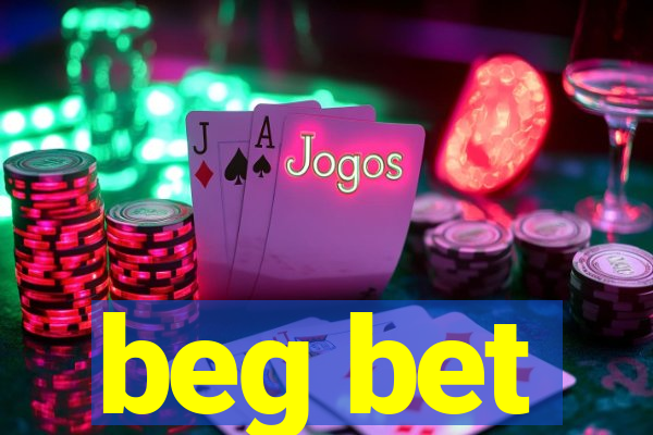 beg bet