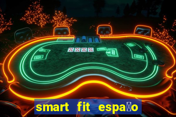 smart fit espa莽o do cliente