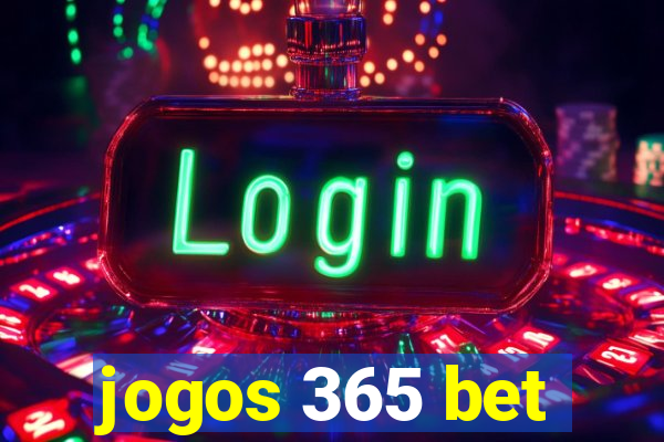 jogos 365 bet