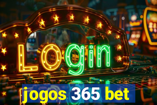 jogos 365 bet