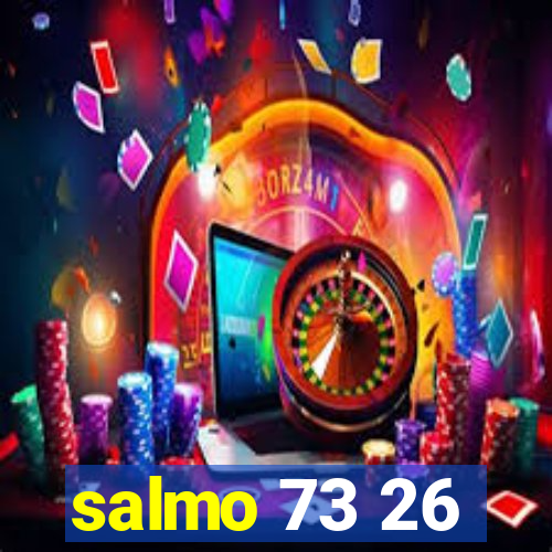 salmo 73 26