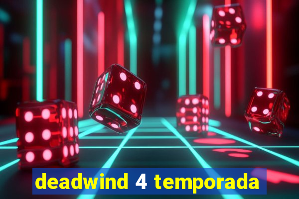 deadwind 4 temporada