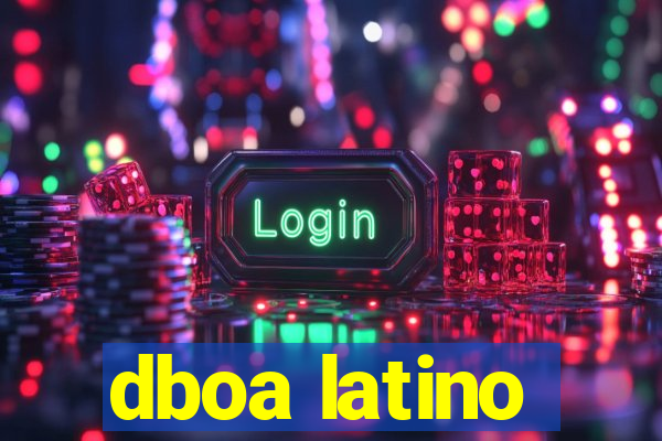 dboa latino