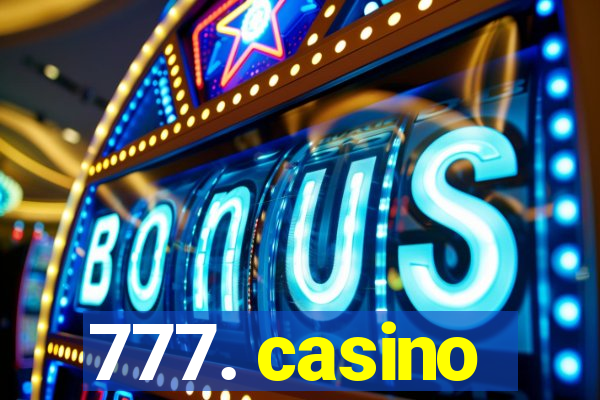 777. casino