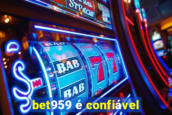 bet959 é confiável