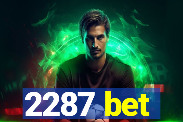 2287 bet