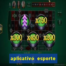 aplicativo esporte bet aposta