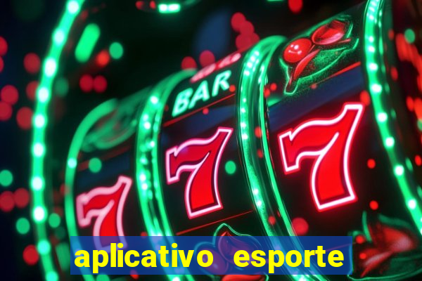 aplicativo esporte bet aposta