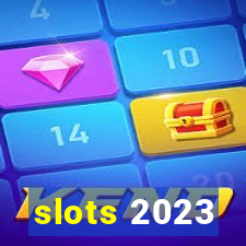 slots 2023