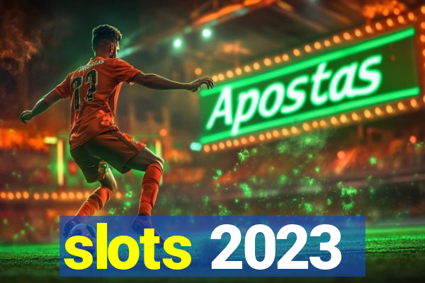 slots 2023