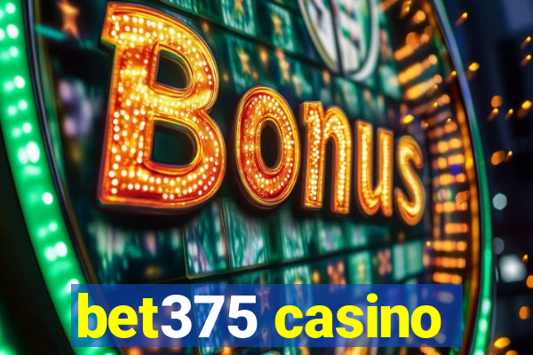 bet375 casino