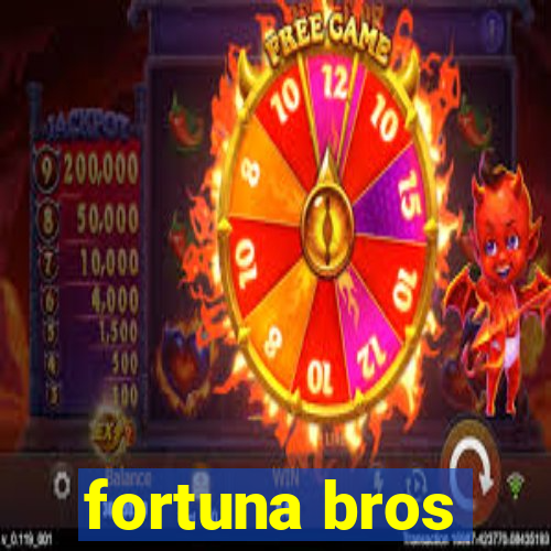 fortuna bros