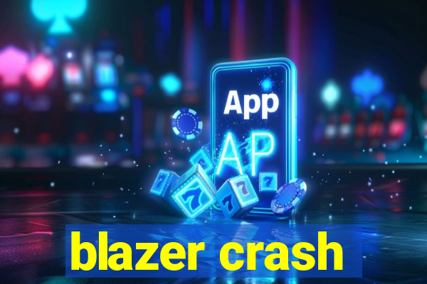 blazer crash