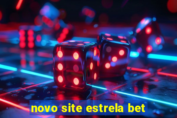 novo site estrela bet