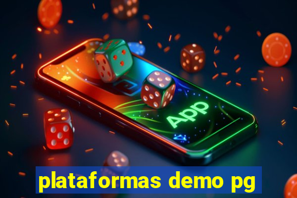 plataformas demo pg