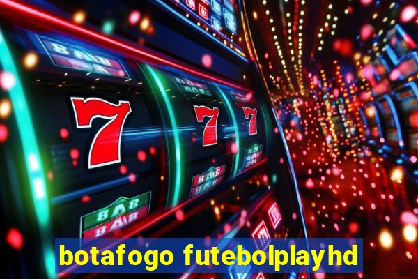 botafogo futebolplayhd