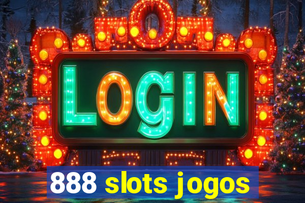 888 slots jogos