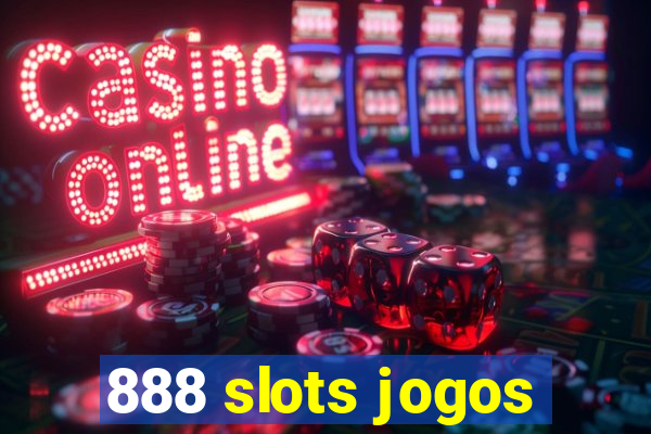 888 slots jogos