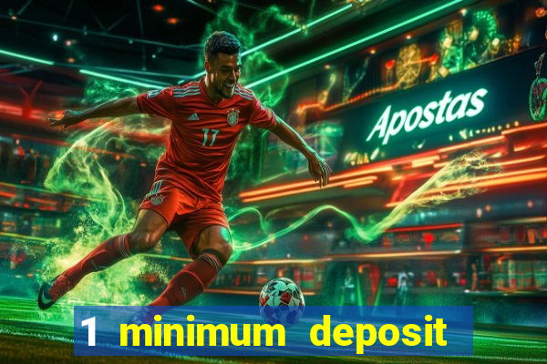 1 minimum deposit casino australia