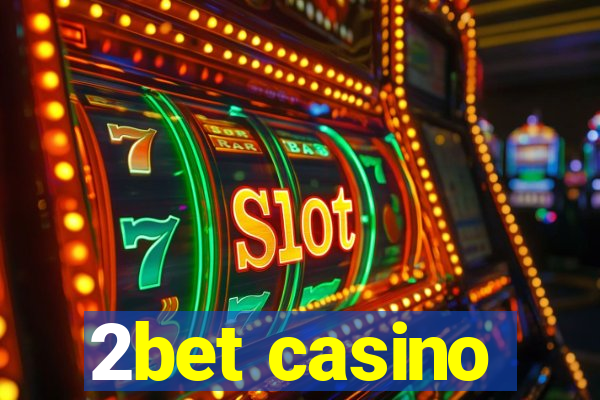 2bet casino