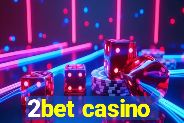 2bet casino