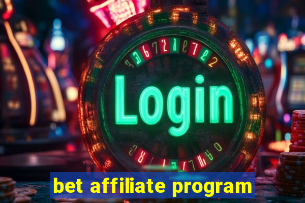 bet affiliate program