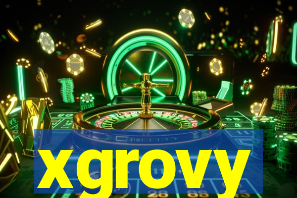 xgrovy