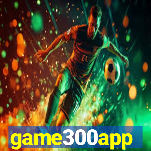 game300app