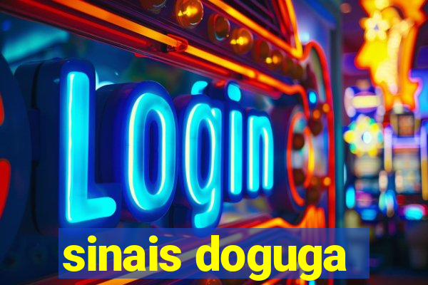 sinais doguga