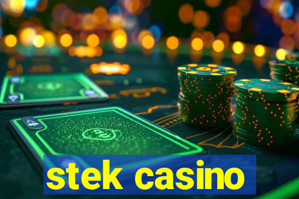 stek casino