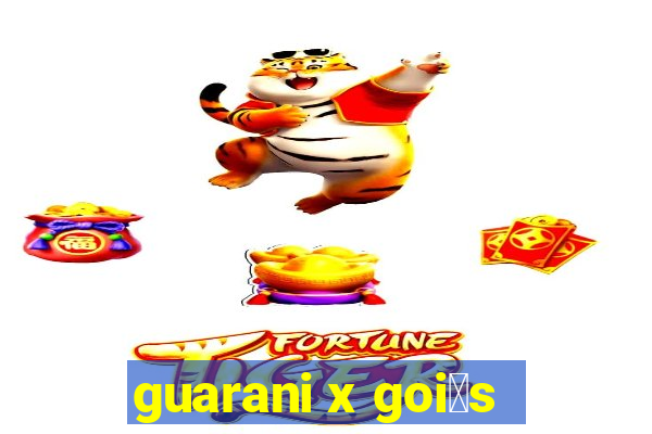 guarani x goi谩s