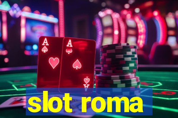 slot roma