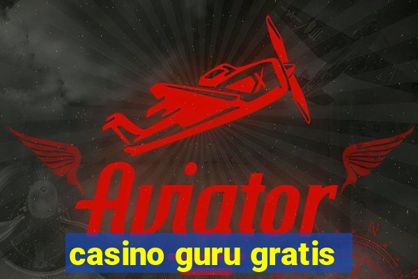 casino guru gratis