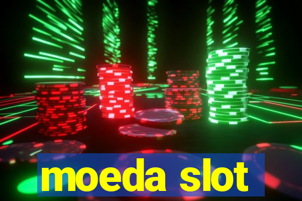 moeda slot