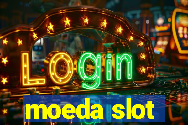 moeda slot