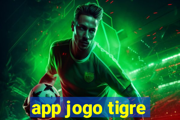 app jogo tigre