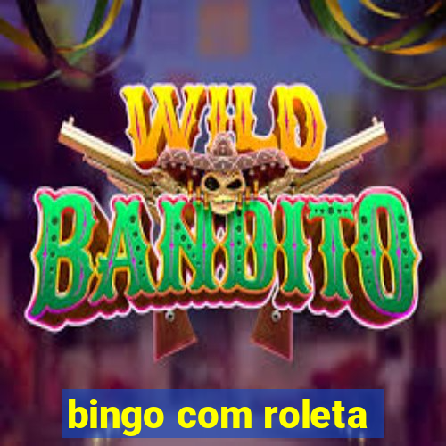 bingo com roleta