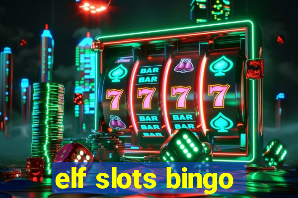 elf slots bingo