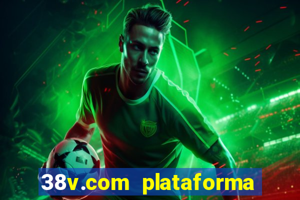 38v.com plataforma de jogos