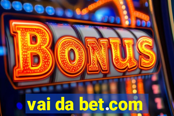 vai da bet.com